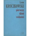 Pierwszy dzień wolności. Sztuka w 3 aktach.