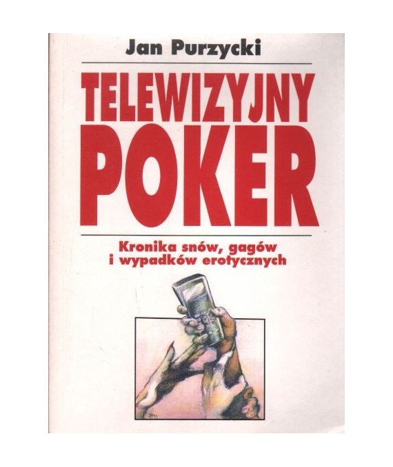 Telewizyjny poker. Kronika snów, gagów i wypadków erotycznych