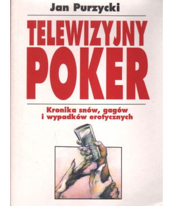 Telewizyjny poker. Kronika snów, gagów i wypadków erotycznych