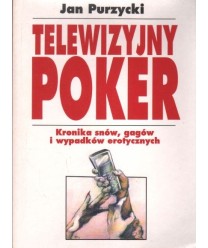Telewizyjny poker. Kronika snów, gagów i wypadków erotycznych