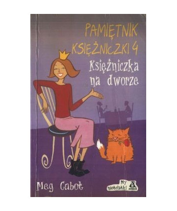 Pamiętnik księżniczki 4. Księżniczka na dworze