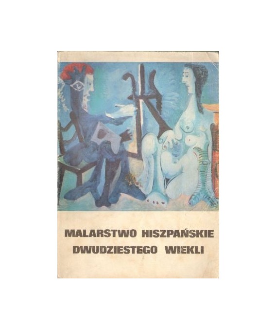 Malarstwo hiszpańskie dwudziestego wieku