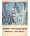 Malarstwo hiszpańskie dwudziestego wieku