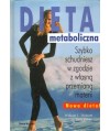 Dieta metaboliczna. Szybko schudniesz w zgodzie z własną przemianą materii