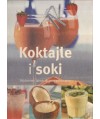 Koktajle i soki. Wyborne i łatwe do przygotowania
