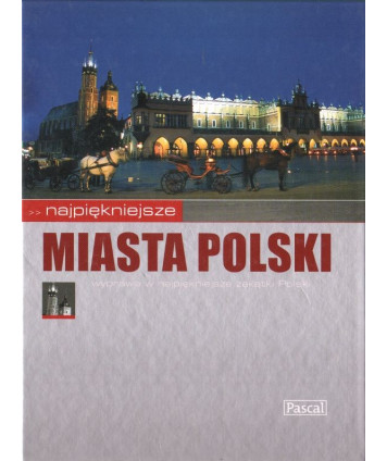 Najpiękniejsze miasta Polski