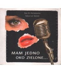 Mam jedno oko zielone...