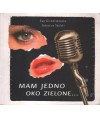Mam jedno oko zielone...