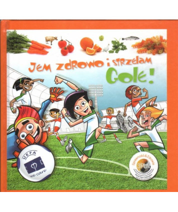 Jem zdrowo i strzelam gole! Ulubione przepisy gwiazd futbolu