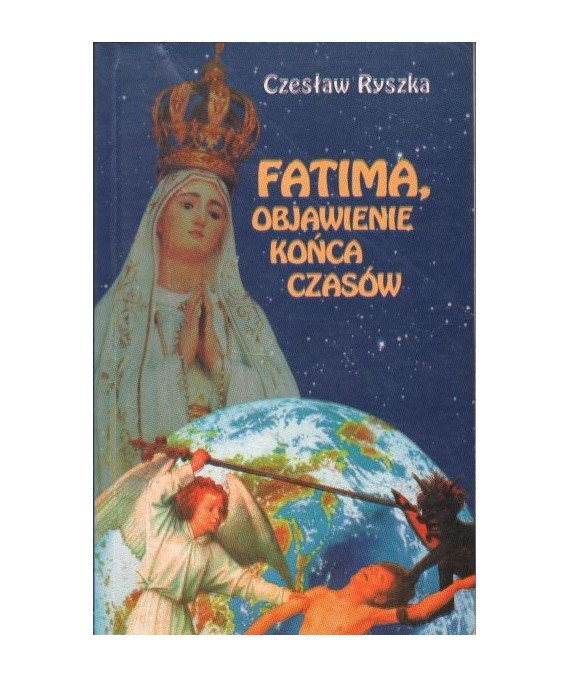 Fatima, objawienie końca czasów