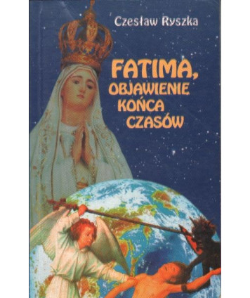 Fatima, objawienie końca czasów
