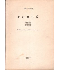 Toruń. Historia, ludzie, sztuka