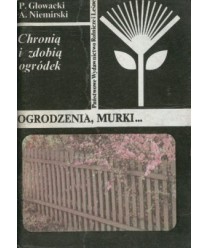 Chronią i zdobią ogródek. Ogrodzenia, murki...