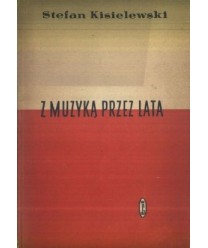 Z muzyką przez lata