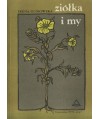 Ziółka i my