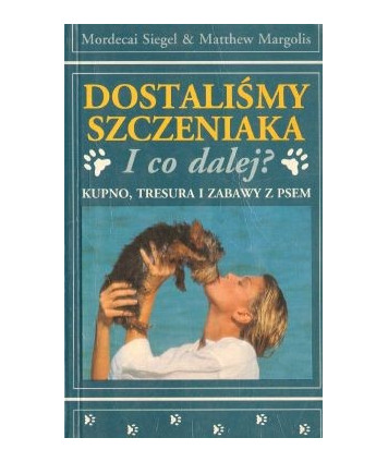 Dostaliśmy szczeniaka. I co dalej?