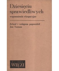 Dziesięciu sprawiedliwych. Wspomnienia okupacyjne