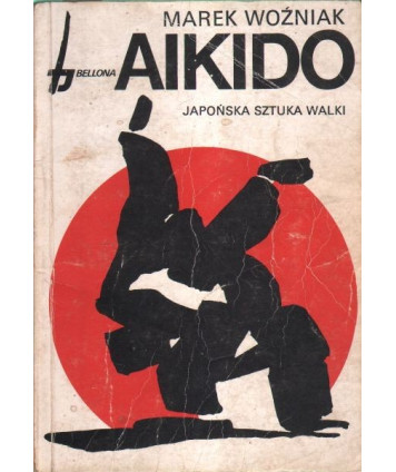 Aikido. Japońska sztuka walki