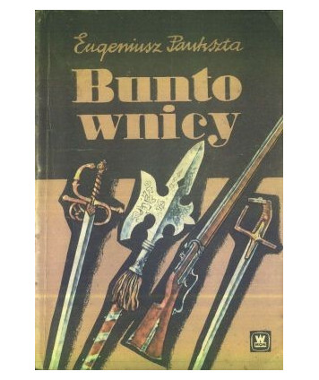 Buntownicy. Powieść historyczna z XVII w.