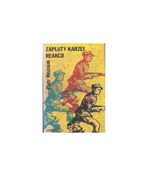 Zapluty karzeł reakcji. Wspomnienia AK-owca z więzień w PRL.
