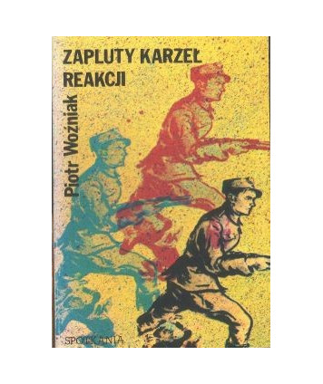 Zapluty karzeł reakcji. Wspomnienia AK-owca z więzień w PRL.