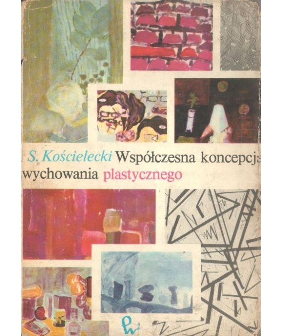 Współczesna koncepcja wychowania plastycznego