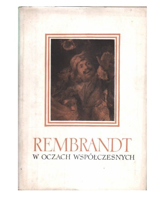 Rembrandt w oczach współczesnych