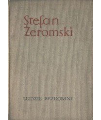 Ludzie bezdomni. Powieść.