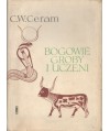Bogowie, groby i uczeni. Powieść o archeologii