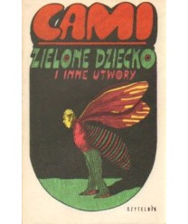 Zielone dziecko i inne utwory