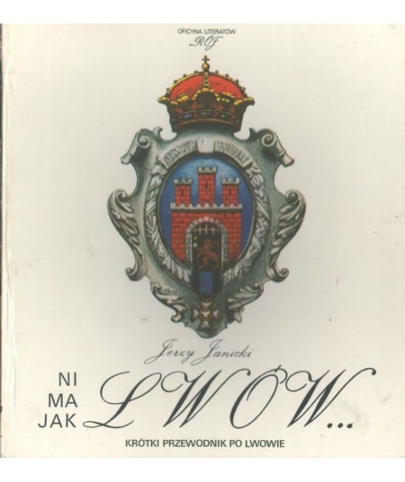 Ni ma jak Lwów. Krótki przewodnik po Lwowie
