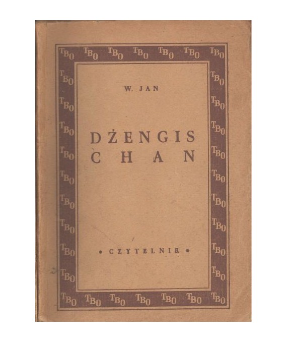 Dżengis-Chan. Powieść z życia dawnej Azji (XIII wiek)