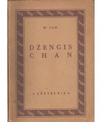 Dżengis-Chan. Powieść z życia dawnej Azji (XIII wiek)