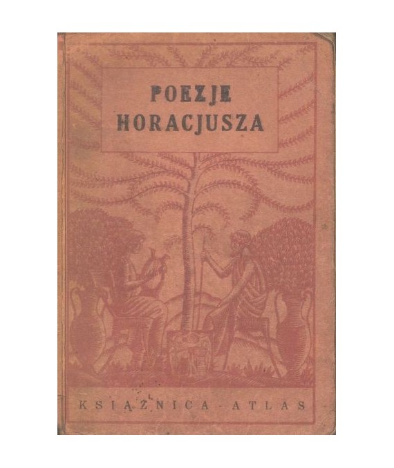 Poezje Horacjusza z dodatkiem horacjanistów polsko-łacińskich