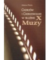 Chorzów i Chorzowianie w służbie X Muzy