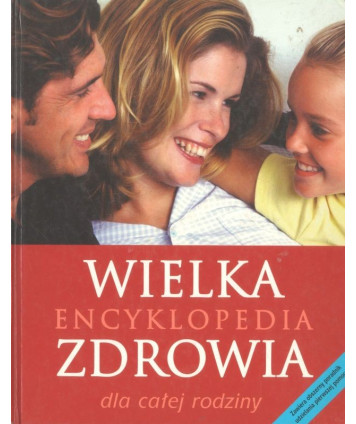 Wielka encyklopedia zdrowia dla calej rodziny