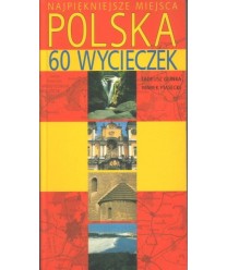 Polska 60 wycieczek. Najpiękniejsze miesca