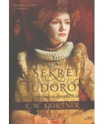 Sekret Tudorów. Kroniki nadwornego szpiega Elżbiety I