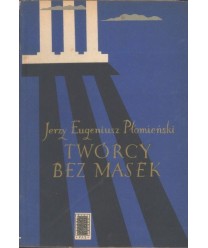 Twórcy bez masek. Wspomnienia literackie