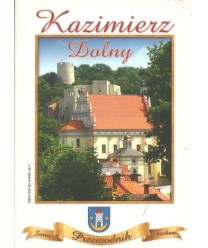Kazimierz Dolny. Przewodnik