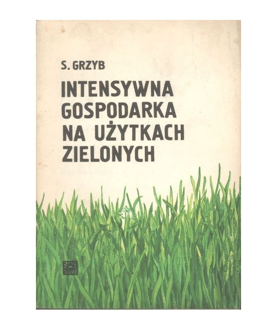 Intensywna gospodarka na użytkach zielonych
