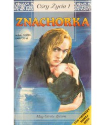 Znachorka. Córy życia 1