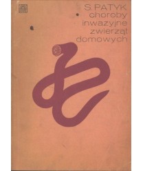 Choroby inwazyjne zwierząt domowych. Podręcznik dla techników weterynaryjnych