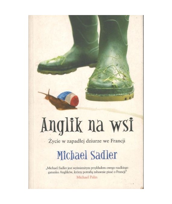 Anglik na wsi. Życie w zapadłej dziurze we Francji