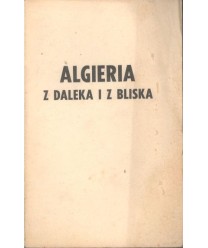 Algieria z daleka i z bliska