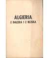 Algieria z daleka i z bliska