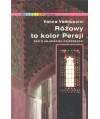 Różowy kolor to kolor Persji. Sen o islamskiej demokracji