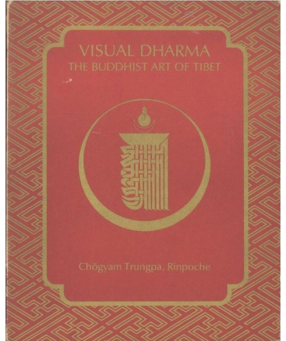 Visual Dharma. The Buddhist art of Tibet