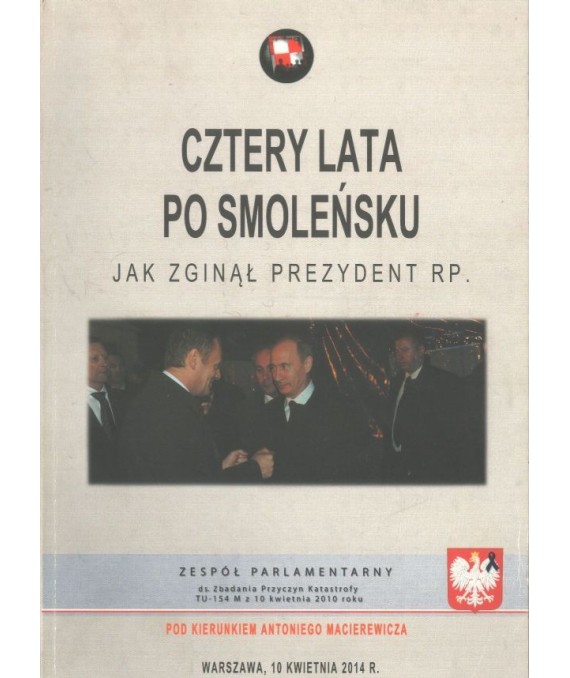 Cztery lata po Smoleńsku. Jak zginął prezydent RP