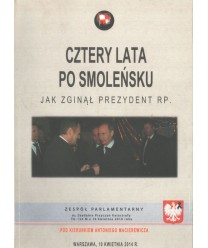 Cztery lata po Smoleńsku. Jak zginął prezydent RP